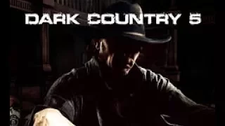 Dark Country 5 - Slow Farewell