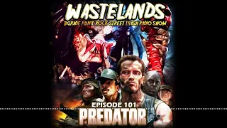 Wastelands Radio Show - EP 101 - Predator