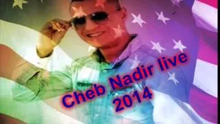 Cheb Nadir Ana Mahroug 3la Ma7na   2014