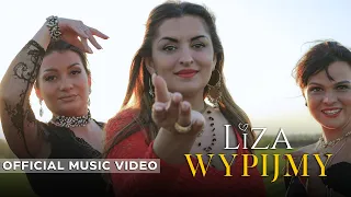 Liza - Wypijmy (Official Music Video)