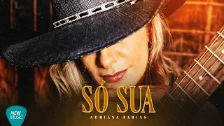 Adriana Farias - Só Sua {Lyric Oficial}