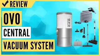 OVO Large and Powerful Central Vacuum System Review