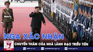 Nga xác nhận chuyến thăm của nhà lãnh đạo Triều Tiên - Tin thế giới - VNEWS