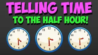 Telling Time to the Half Hour