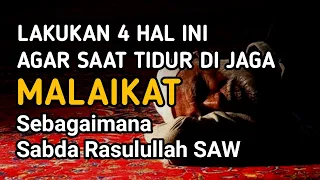 Lakukan 4 Hal Ringan ini Agar Saat Tidur Dijaga Malaikat | Sabda Rasulullah SAW