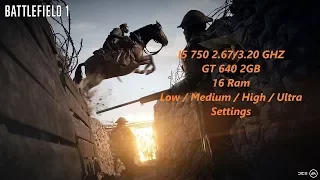 GT 640 TEST - Battlefield 1 Low / Medium / High / Ultra Settings