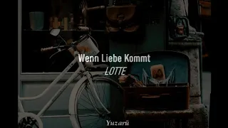 Wenn Liebe kommt - LOTTE (Sub + Español)