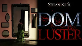 Dom Luster - CreepyPasta [PL]