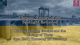 Kakhovka Dam - The Energy of Water | Ukraine: Energy in the Spotlight Revisited