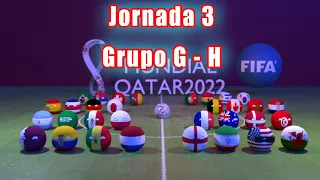Jornada 3 Grupo G - H Mundial Qatar 2022