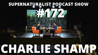 Supernaturalist Podcast Show #172 with Darren Stott and Charlie Shamp