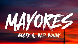 Becky G, Bad Bunny - Mayores (𝐋𝐞𝐭𝐫𝐚/𝐋𝐲𝐫𝐢𝐜𝐬)