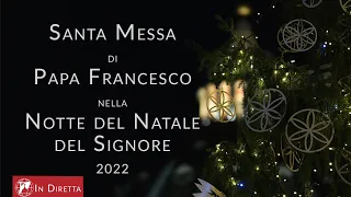 LIVE | Santa Messa di Papa Francesco nella Notte di Natale | 24 Dicembre 2022