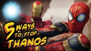 5 WAYS TO STOP THANOS - "Avengers: Infinity War" SPOOF