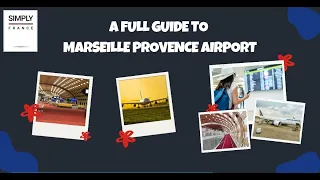 A Full Guide to Marseille Provence Airport | Simply France