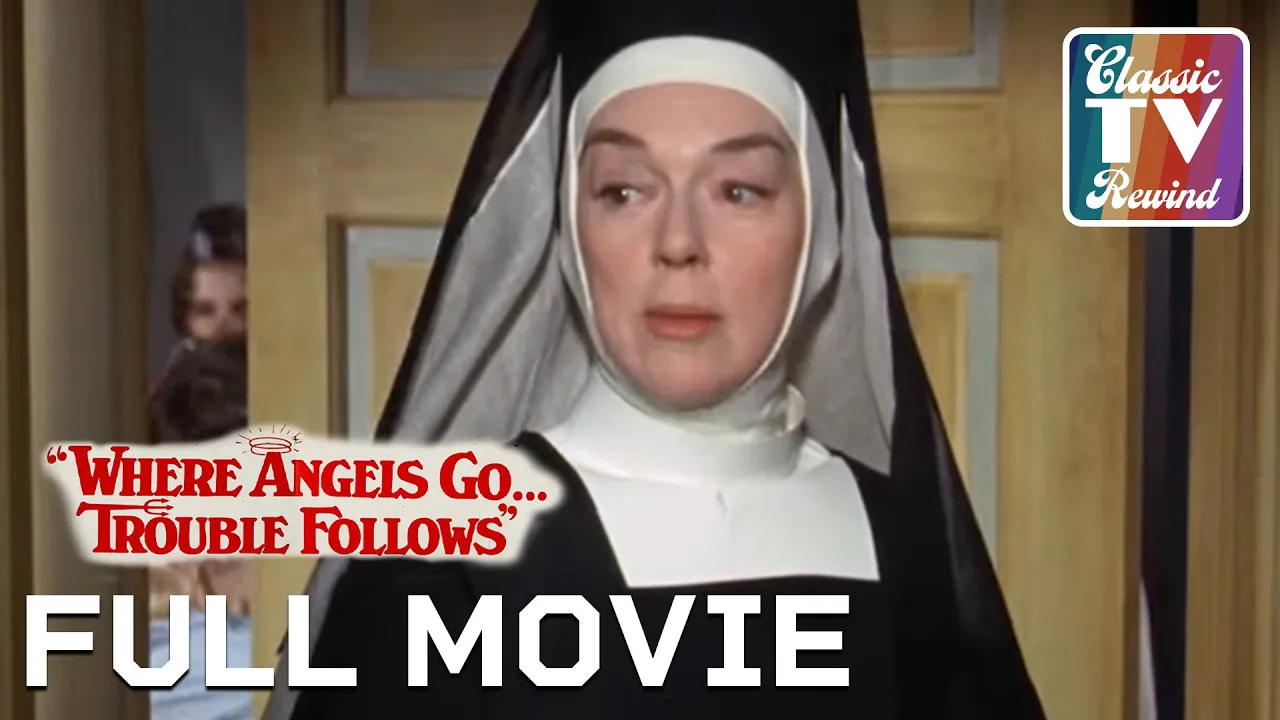 Where Angels Go ... Trouble Follows | Full Movie | Classic TV Rewind