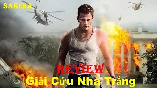 REVIEW PHIM GIẢI CỨU NHÀ TRẮNG || WHITE HOUSE DOWN || SAKURA REVIEW