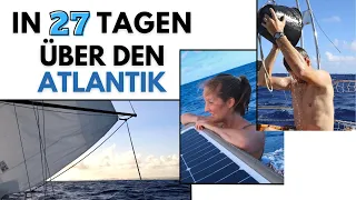 #29 // In 27 Tagen über den Atlantik mit dem Segelboot!