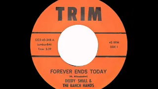 Deedy Shull & The Ranch Hands - Forever Ends Today -Trim 348 A