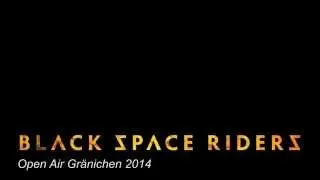 announcement BLACK SPACE RIDERS @ Open Air Gränichen 2014