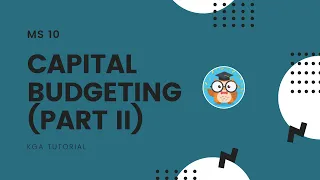 MS 10 - Capital Budgeting (Part II) - iCPA