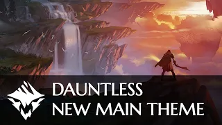 Dauntless | New Main Theme - Music Video