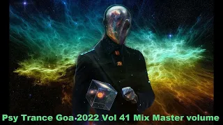 Psy Trance Goa 2022 Vol 41 Mix Master volume