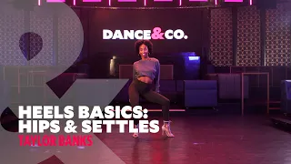 Heels Basics - Hips & Settles W/ Taylor Banks (2 of 4)