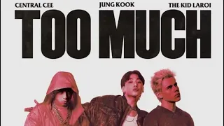 Too Much - Jungkook, The Kid Laroi, Central Cee