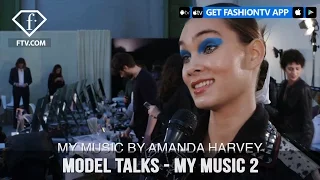 Model talks F/W 17-18 - My music 2 | FashionTV