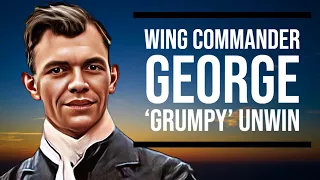 *Wing Commander George 'Grumpy' Unwin DSO DFM