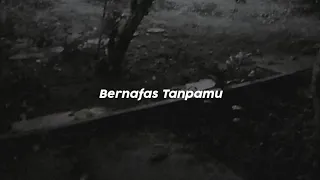 Bernafas Tanpamu - Last Child (slowed + reverb)