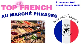 FRANCAIS TOUJOURS - FRENCH PRONUNCIATION TOP 24 MARCHÉ PHRASES #frenchpronunciation #learnfrench