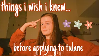 things you should know before applying to tulane university