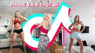 Phone Ya x Thot Sh TikTok Dance Challenge Compilation