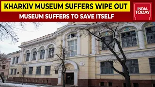 Kharkiv Museum Suffers Wipe Out, Fears Loss Of Artefacts, Authorities Suffer To Save Old Art