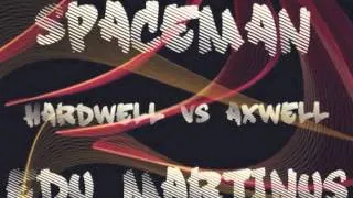 I Found You Spaceman (Edu Martinus MashUp) - Hardwell vs Axwell