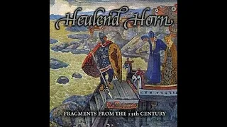 Heulend Horn - Fragments from the 13th Century (Full Album)