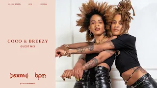 Coco & Breezy - Guest Mix on Sirius XM | BPM (12.10.21)