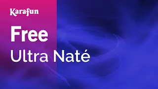 Free - Ultra Naté | Karaoke Version | KaraFun