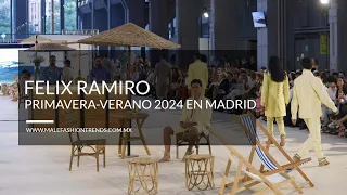 FÉLIX RAMIRO Desfile Primavera-Verano 2024 en Madrid