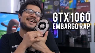 "Can't Tell You Yet" GTX 1060 Embargo Rap (Yes, Like a Rap Song)