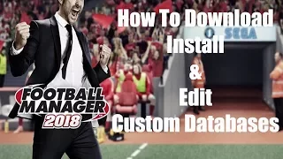 FM18 Editor Guide - How To Download, Install and Edit Custom Databases