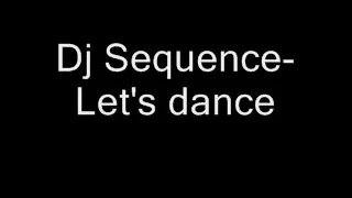 Dj Sequence Let's dance
