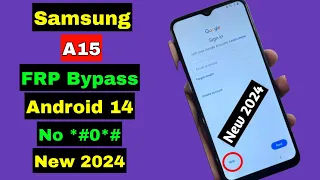 Samsung A15 FRP Bypass Android 14 2024 | Samsung A15 5G FRP Unlock Google Account Lock | New Method