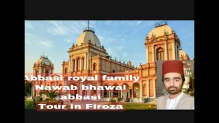 Royal 👑 Prince ||Nawab Bhawal khan abbasi||Tour-in-Firoza