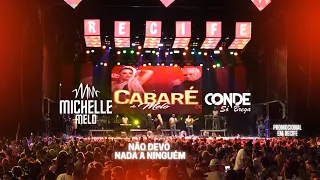 MICHELLE MELO - NÃO DEVO NADA A NINGUÉM - Part. CONDE (PROMOCIONAL REVEILLON DO PINA-RECIFE)