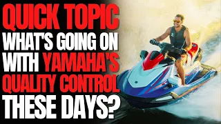 What's Going On With Yamaha's Quality Control These Days? WCJ Quick Topic