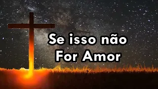 Se isso não for Amor   Cantado Com Letras ( Elizângela Nunes )