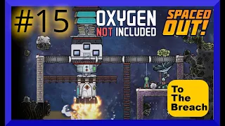 Oxygen not Included EP 15 Upgrade to Petroleum Rockets